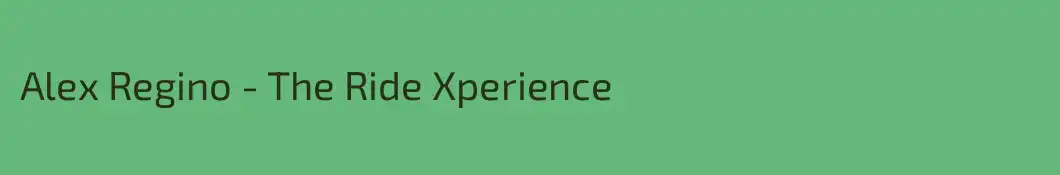 Alex Regino - The Ride Xperience